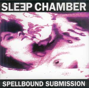 Sleep Chamber -  обложка альбома Spellbound Submission