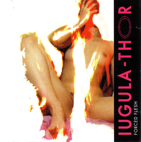 Iugula-Thor  обложка альбома Forced Flesh